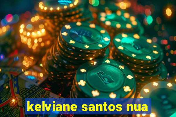 kelviane santos nua